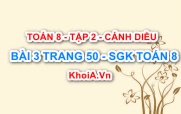 Bài 3 trang 50 Toán 8 Cánh Diều Tập 2